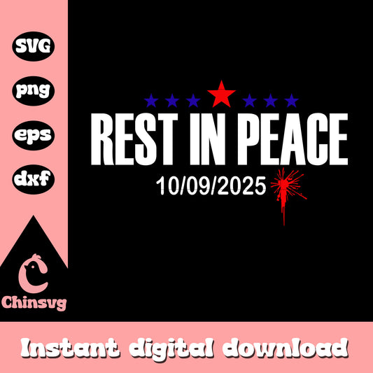 Rest in peace 2025 design svg, rip charlie kirk svg, freedom svg