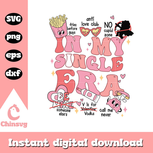 Retro in my single era svg, happy valentine's day svg