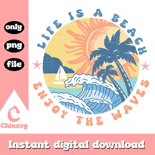 Retro life is a beach enjoy the waves png, summer quotes​ png