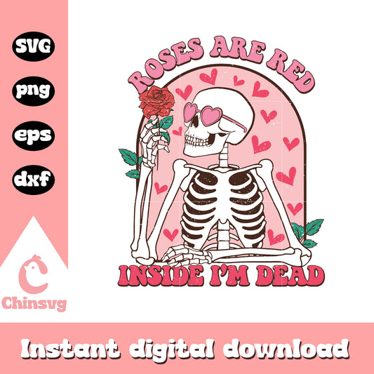 Roses are red inside I'm dad svg, funny quotes svg, skeleton svg