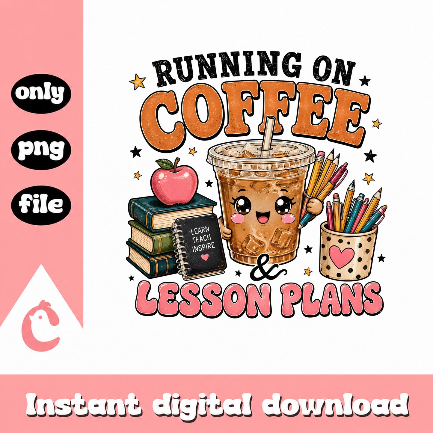 Running On Coffee And Lesson Plans PNG, Teacher PNG, Teacher Life PNG