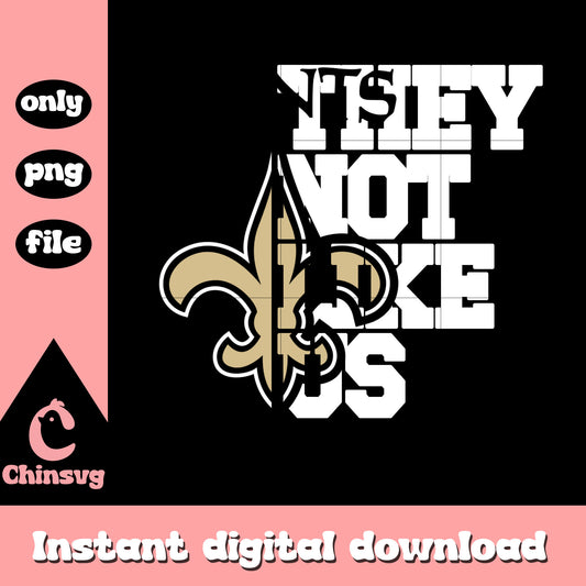 Saints they not like us png, New Orleans Saints png