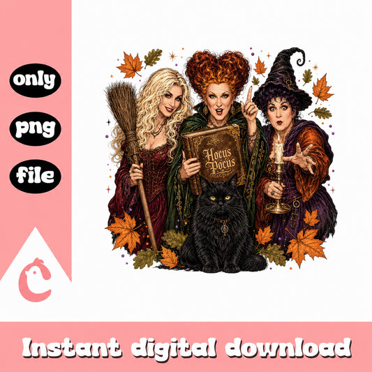Sanderson Sisters Halloween PNG, Hocus Pocus Witches PNG, Fall Autumn PNG