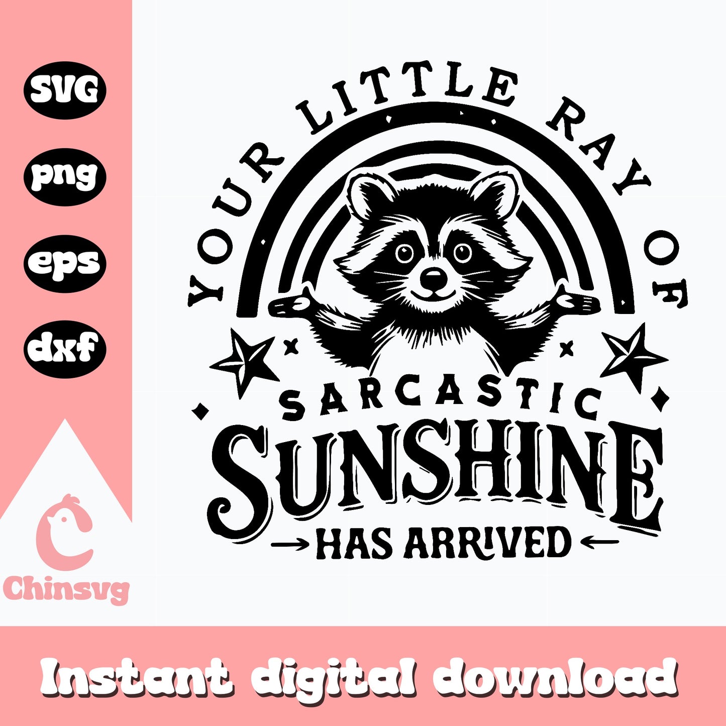 Sarcastic Sunshine Raccoon SVG, Funny Raccoon PNG, Raccoon SVG
