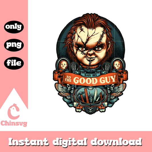 Say hi to the good guy png, chucky png, best horror movies png