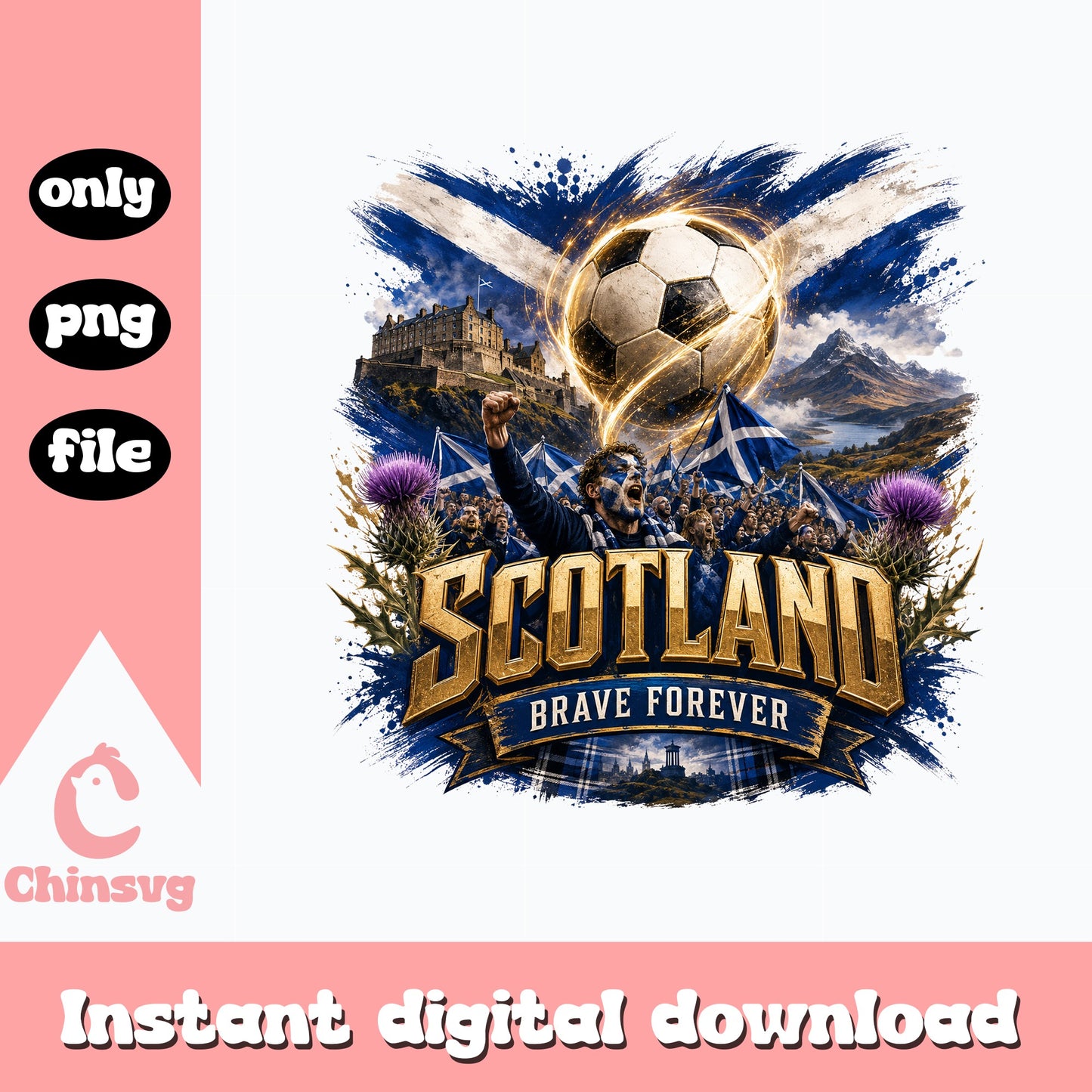 Scotland Brave Forever Soccer PNG, Scotland Football PNG, Scottish PNG
