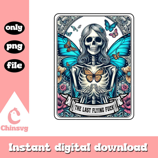 Skeleton buffterfly the last flying fuck png, tarot card png