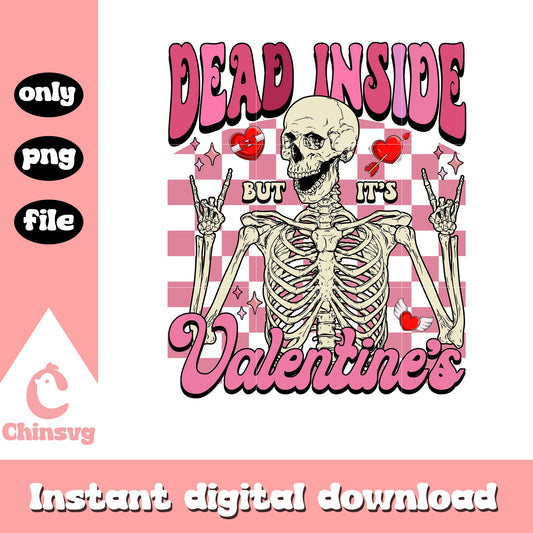 Skeleton dead Inside but it's valentine png, human skeleton png