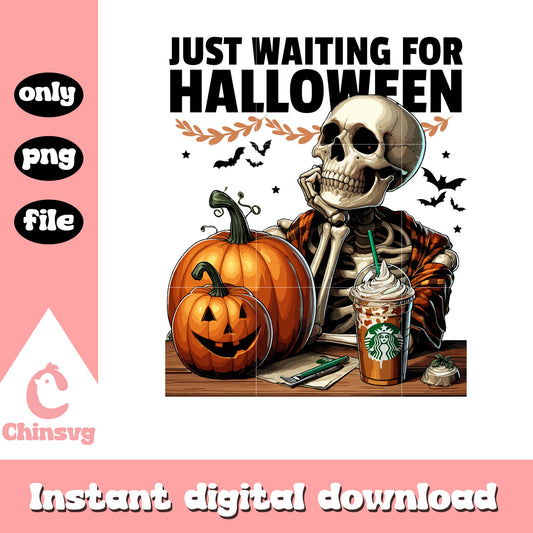 Skeleton just waiting for halloween png, halloween skeleton png