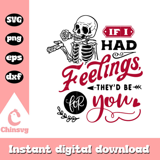 Skeleton valentine they'd be for you svg, valentine svg