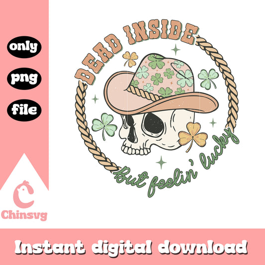 Skull dead inside but fellin' lucky png, st patrick's day parade png