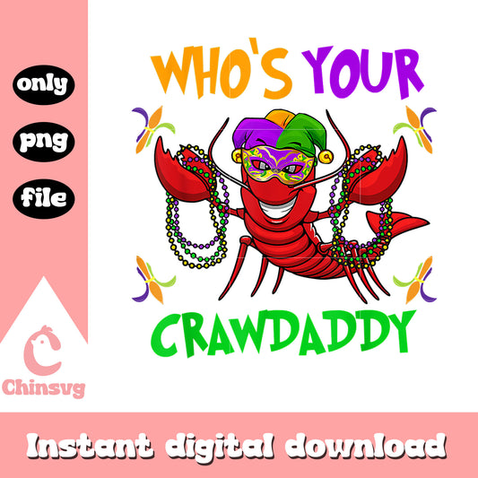 Slay crawfish mardi gras png, what does mardi gras mean​ png