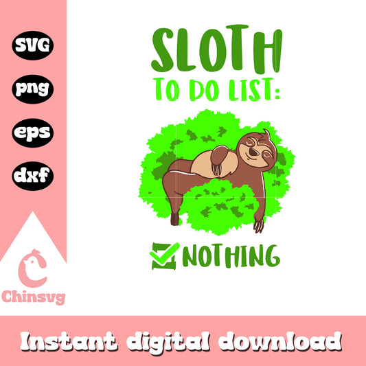 Sloth To Do List Nothing svg, Sloth svg, Sloth quotes svg