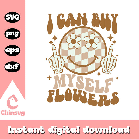 Smile face I can by myself flowers svg, smiley emoji svg, flower svg