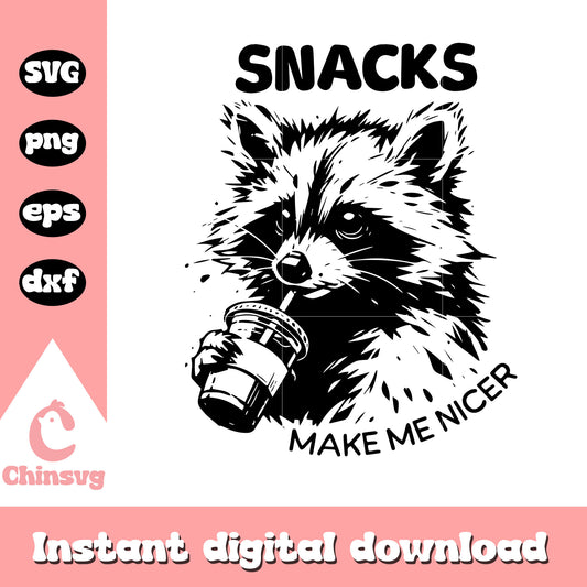 Snacks make me nice raccoon design svg, raccoon meme​ svg