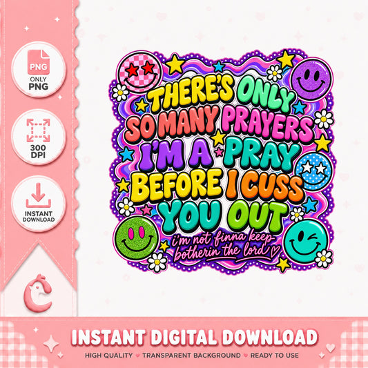 So Many Prayers Before I Cuss You Out PNG, Funny Smiley Face, Retro Groovy PNG