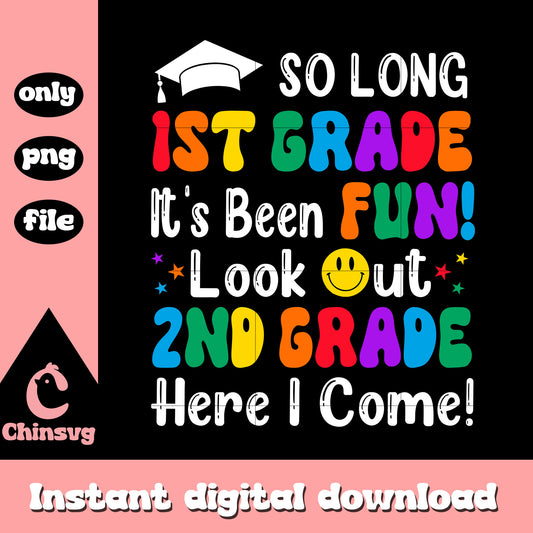 So long 1st grade look out 2nd grade png, school days png