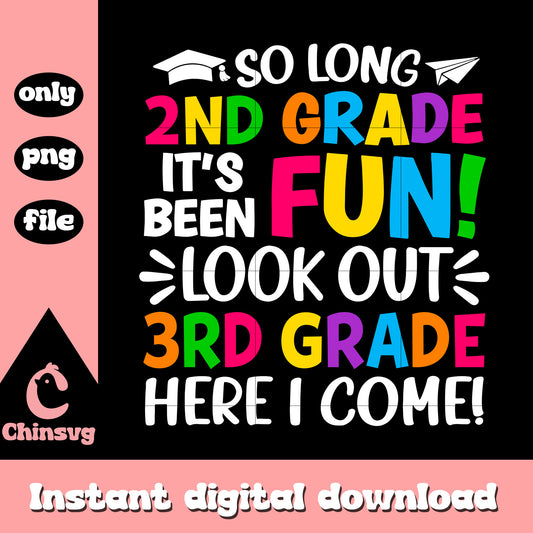 So long 2nd grade 3rd grade here i come png, going back to school png