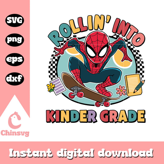 Spiderman rollin into kinder grade design svg, spiderman svg