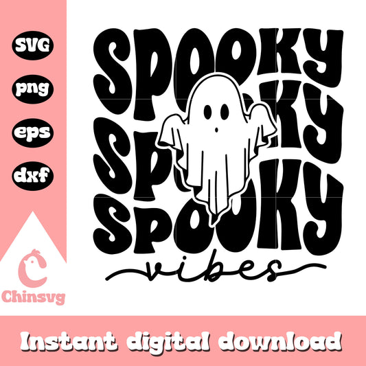 Spooky vibes ghost halloween svg, halloween ghost svg, cute ghost svg