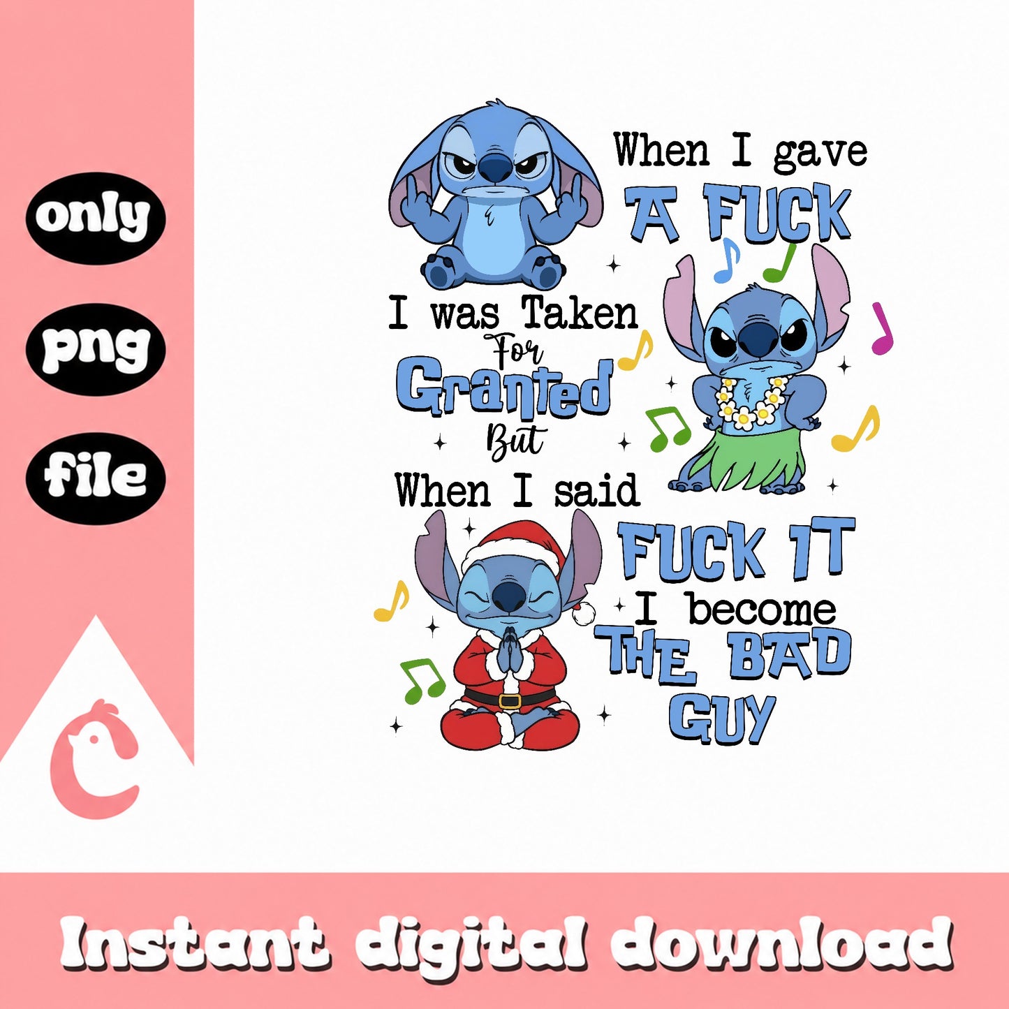 Stitch Funny Quote PNG, Taken For Granted Bad Guy, Stitch PNG