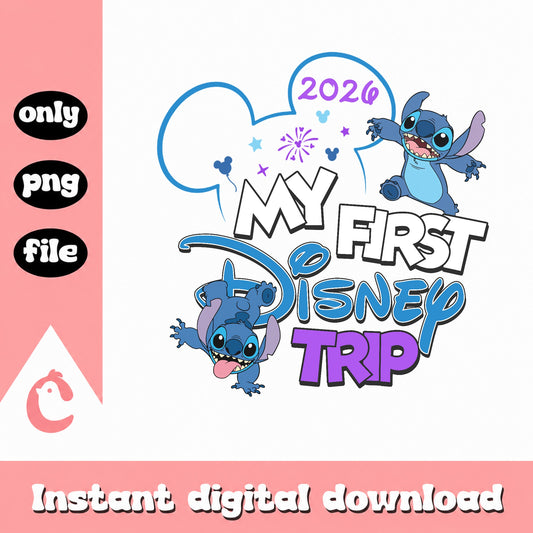 Stitch My First Disney Trip 2026 PNG, Disney Family PNG, Disney Vacation PNG