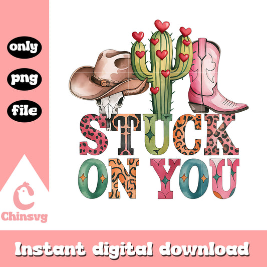 Stuck on you cactus western valentines png, cowboy valentine png