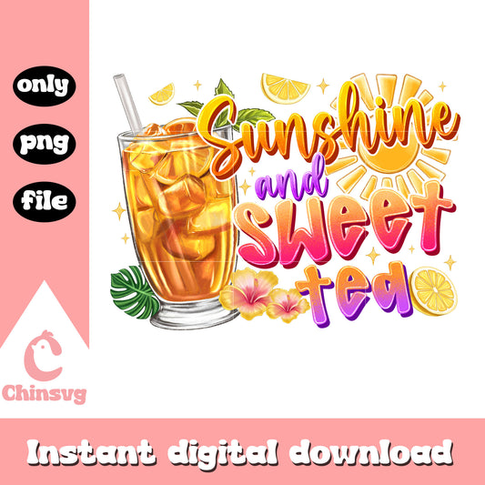 Sunshine and sweet tea quote png, tea summer​ png, summer holiday png