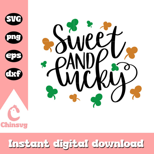 Sweet and lucky design svg, st patricks day decor svg