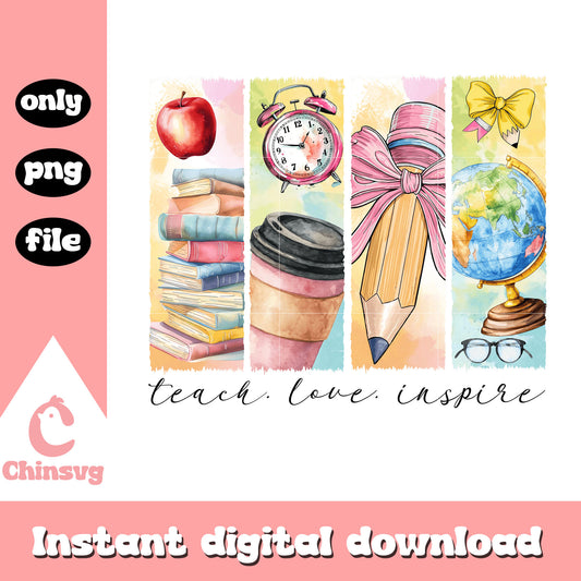 Teach love inspire school day png, school clipart png