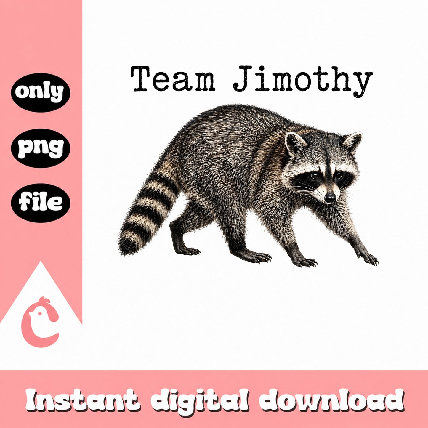 Team Jimothy Raccoon PNG, Funny Animal Clipart, Instant Download PNG