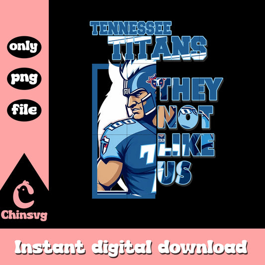 Tennessee Titans they not like us png, nfl team list png
