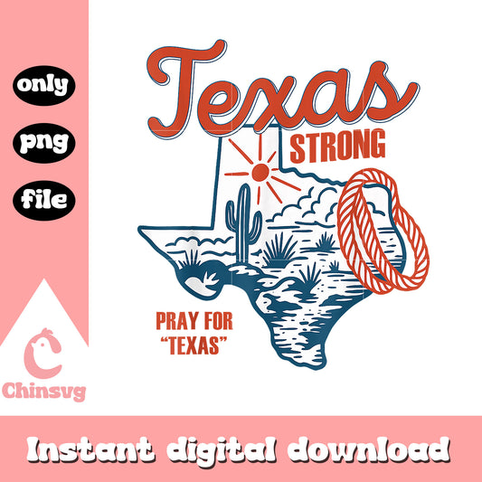 Texas strong america design png, pray for texas​ png, texas pray​ png