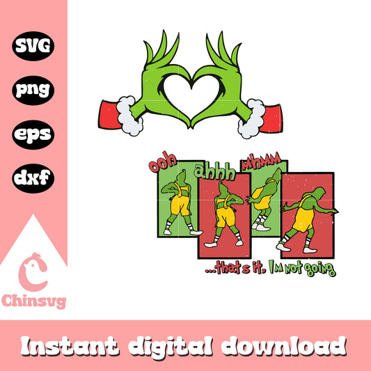 That's it i'm not going logo christmas svg, grinch heart hand​ svg