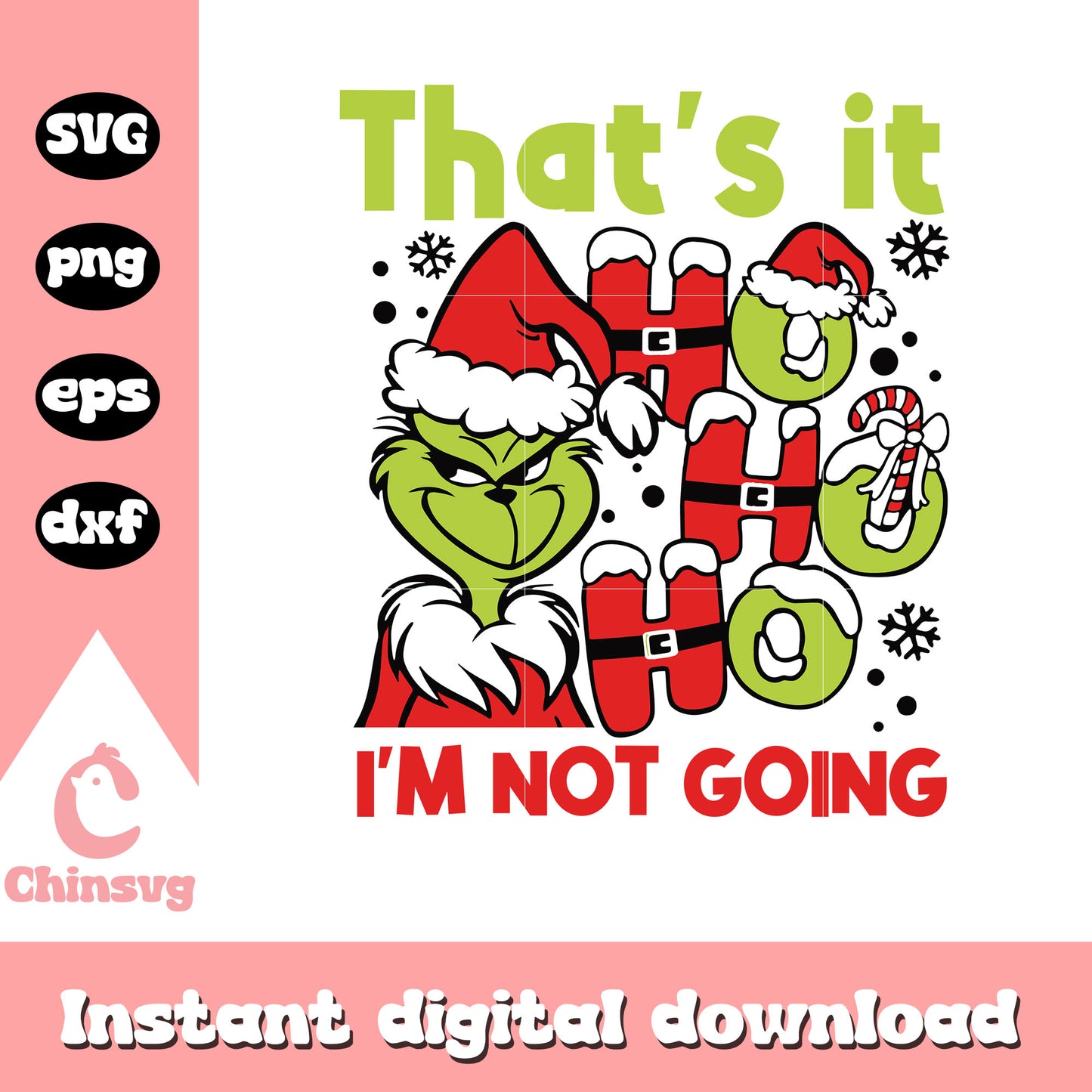 That's it hohoho i'm not going svg, grinch santa claus svg