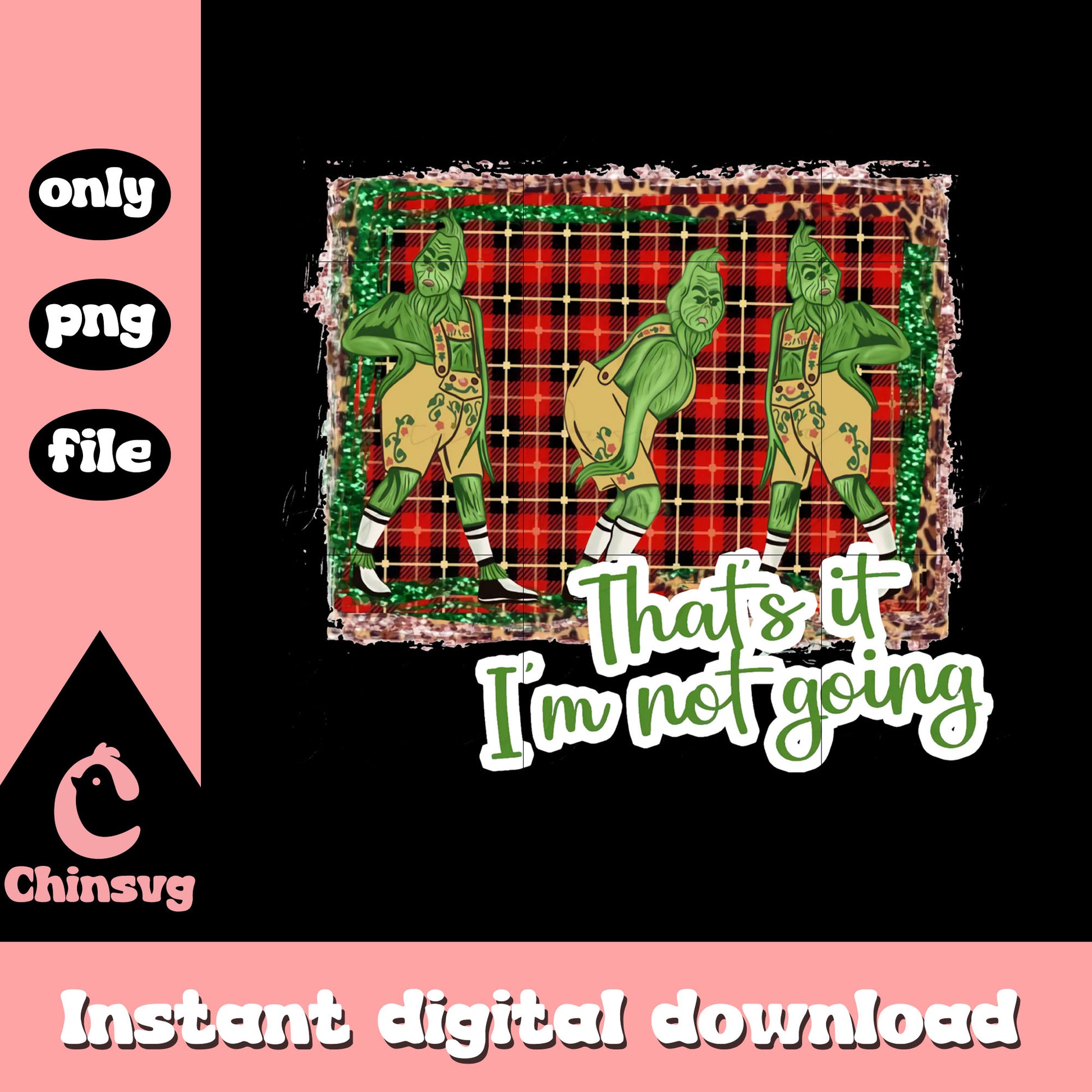 That's it i'm not going grinch plaid png, the grinch decoration png