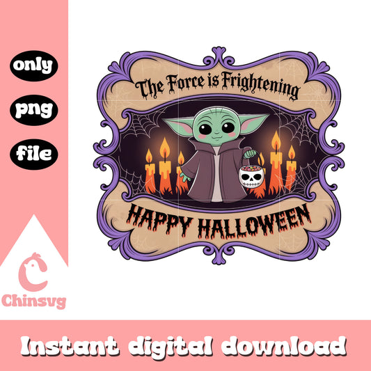 The force is frightening baby yoda png, happy halloween png