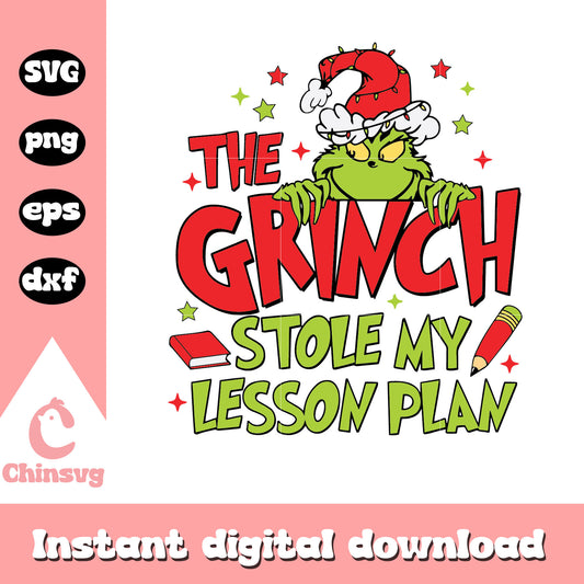 The grinch stole my lesson plan svg, grinch santa svg, christmas svg