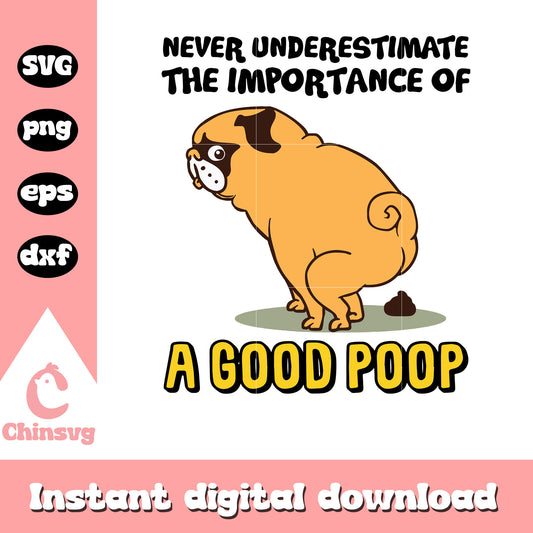 The importance of the good poop svg, bulldog shit svg, dog svg