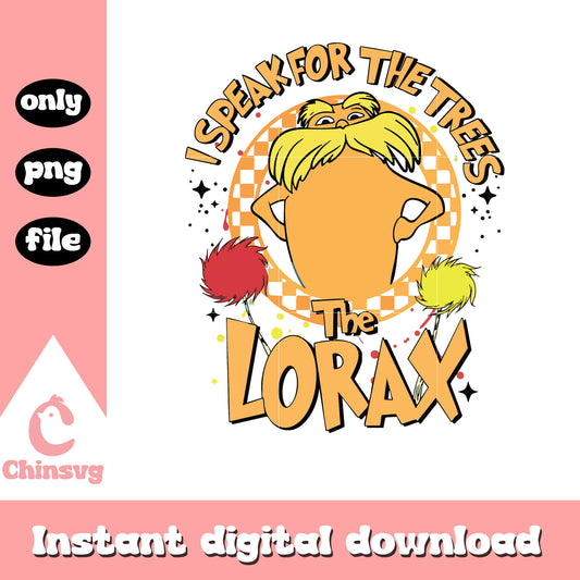 The lorax I speak for the trees png, the lorax png, dr seuss day png