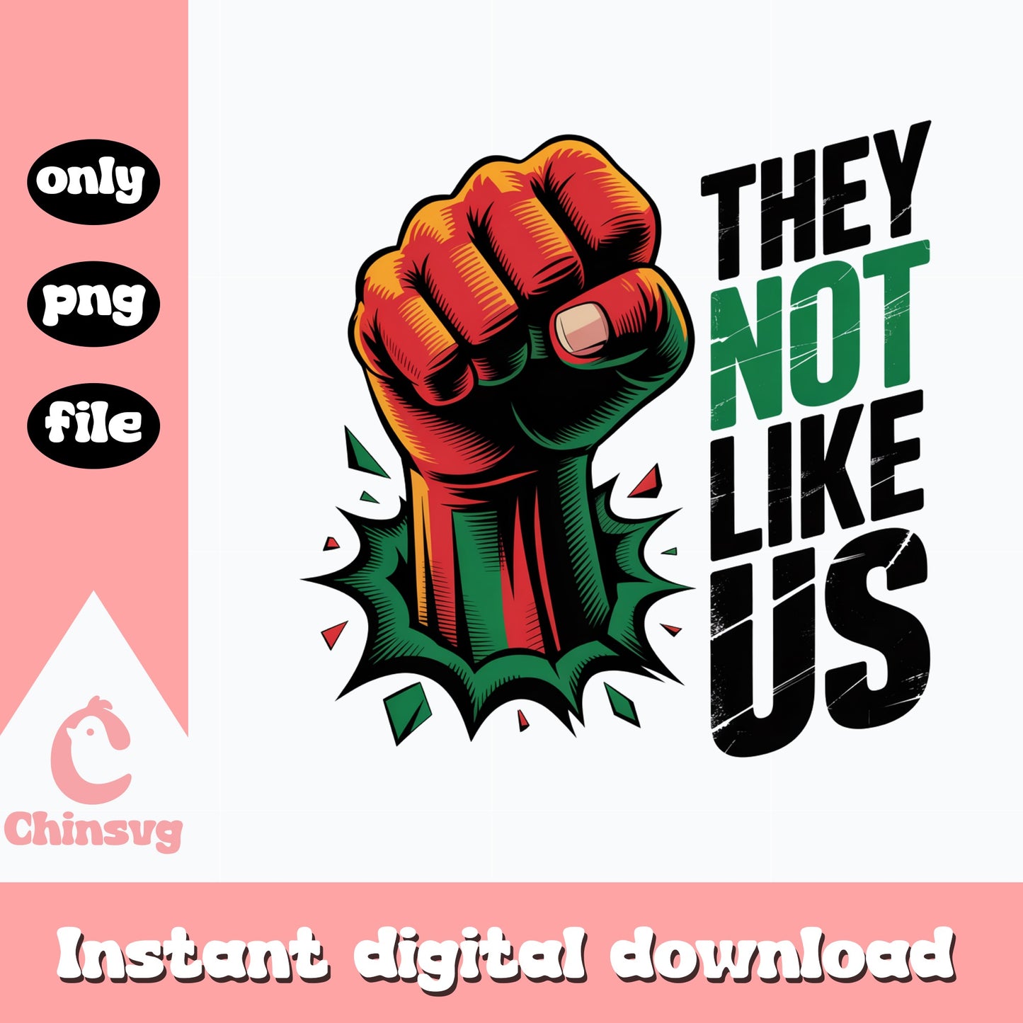 They Not Like Us PNG, Black History Fist PNG, Juneteenth PNG