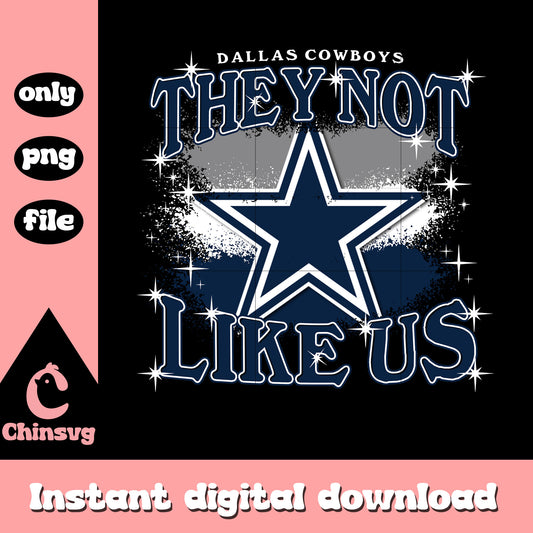 They not like us Dallas Cowboys logo design png, rugby team png