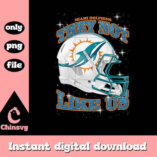 They not like us Miami Dolphins png, nfl fan png