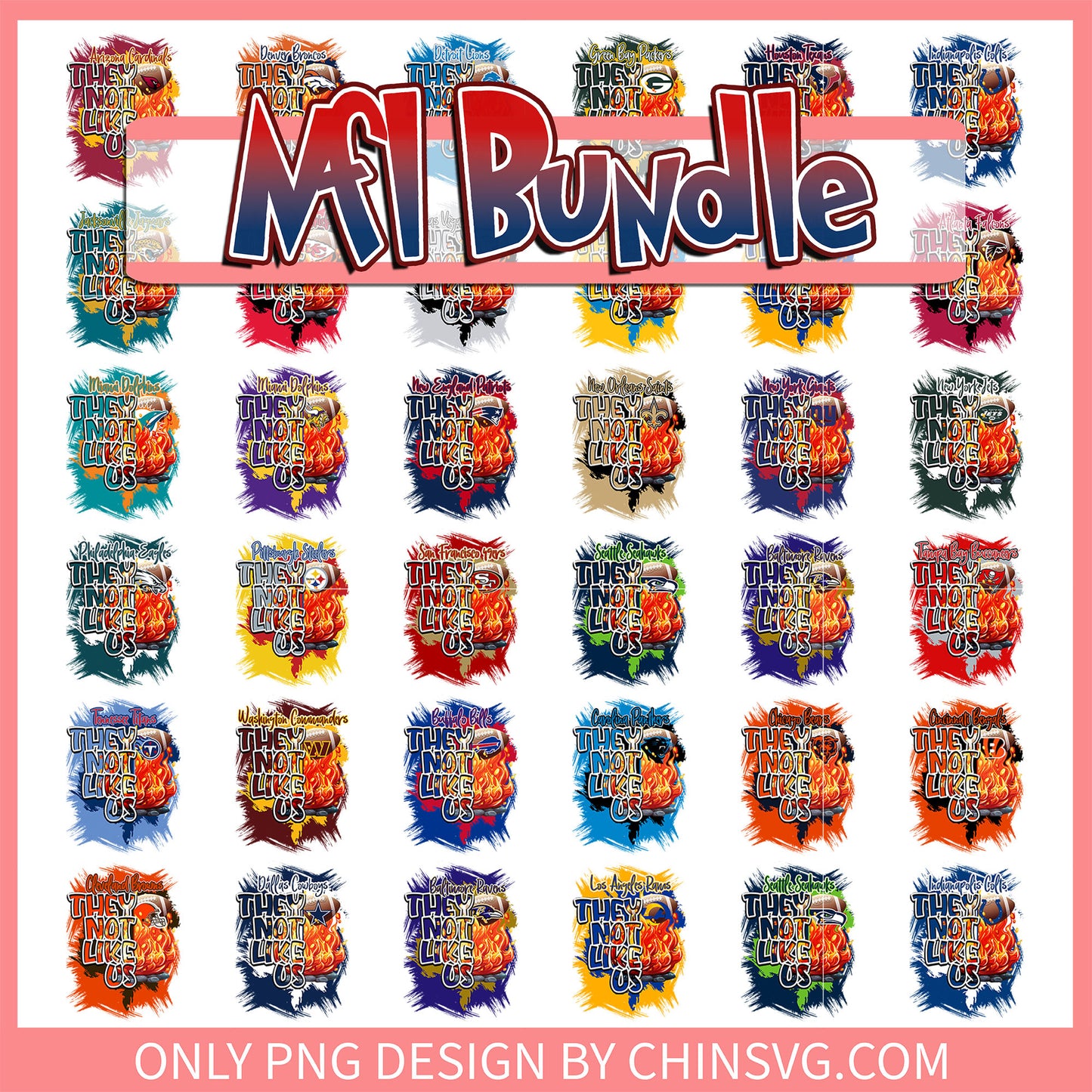 They not like us fire nfl bundle png, 32 nfl teams list​ png
