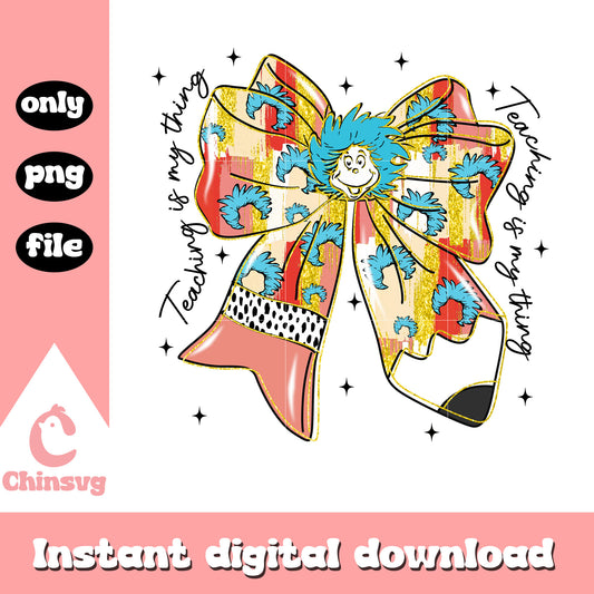 Thing bow teaching in my thing png, thing png, dr seuss png