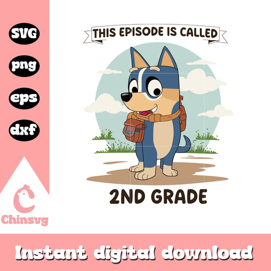 This episode is called 2nd grade design svg, bluey school episode svg
