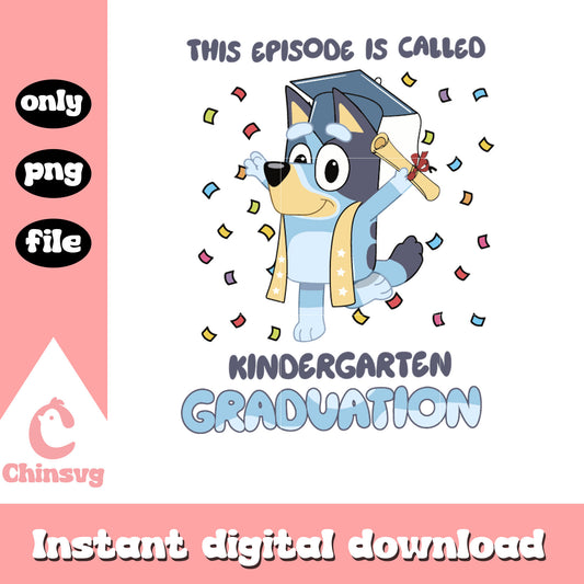 This episode is called kindergarten graduation bluey png, bluey design png