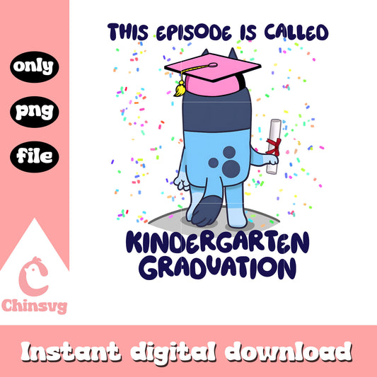 This episode is called kindergarten graduation png, bluey episode png