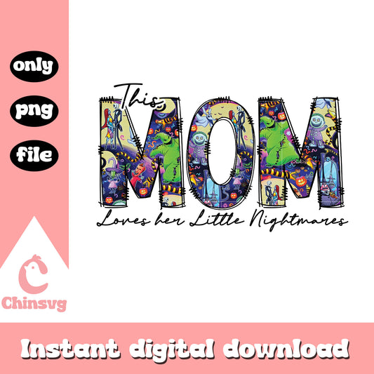 This mom loves her little mightmares png, nightmare before christmas png