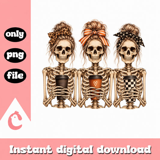 Three Skeleton Girls With Coffee PNG, Halloween Messy Bun, Skull Women PNG